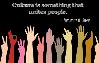 Culture is something that unites people (Anastasiya O)